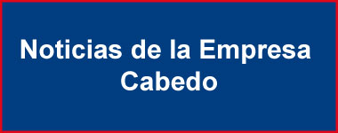 Noticias de la Empresa Cabedo 